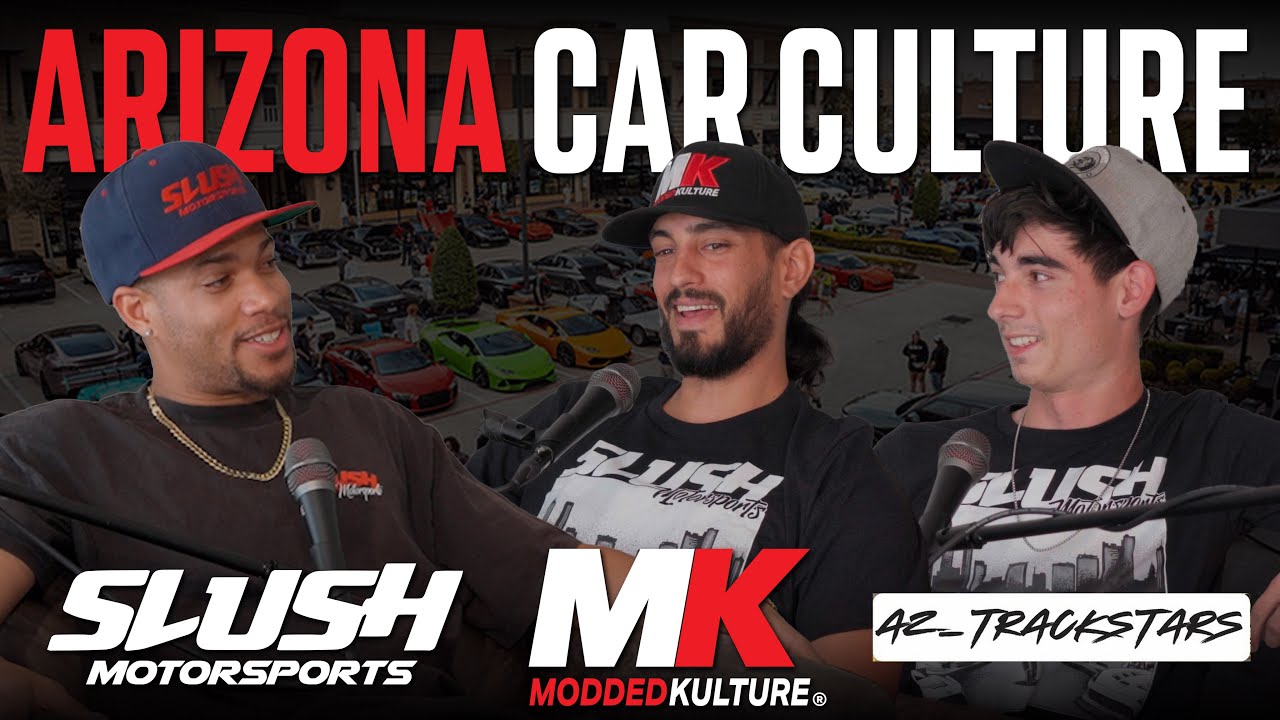 Moddedkulture and AZ Trackstars speak on Arizona Car Culture, Car Meets, Events and What It Costs