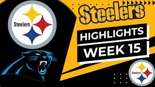 2022 PITTSBURGH STEELERS HIGHLIGHTS Week 15 at Panthers