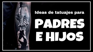 Ideas de tatuajes  para padres e hijos ‍‍