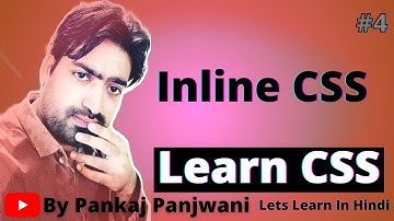 CSS By Pankaj Panjwani (Part 4 - Inline Method) | In Hindi