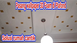 Cara mudah pasang wallpaper 3D Foam di Plafond rumah ll solusi rumah cantik ll Marsya cj screenshot 2
