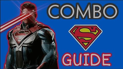 Superman combo guide 59%! Injustice gods among us.