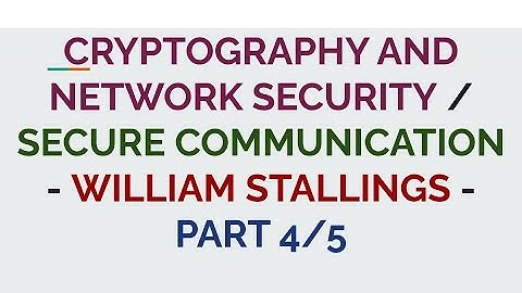 Cryptography and Network Security Part 4/5 | WIlliam Stallings |Secure communication - S8 EC, CS,KTU