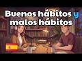 Good Habits &amp; Bad Habits in Spanish | Easy Spanish Podcast for Beginners