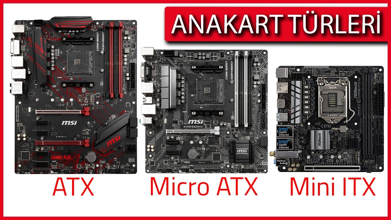 BTX anakart nedir? En yaygın anakart form faktörleri neler?