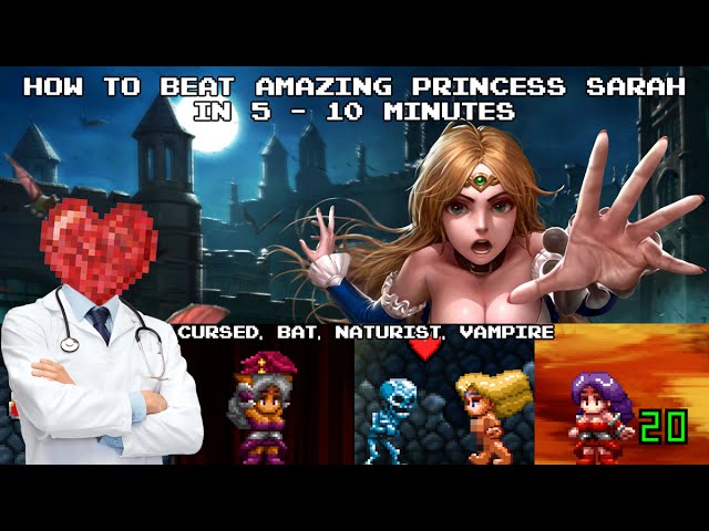 Amazing Princess Sarah: How to Beat the Game in 5-10 Minutes! (Cursed, Bat, Naturist, Vampire)