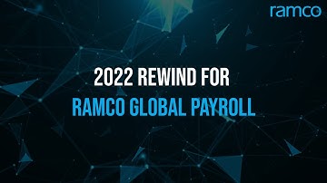 Ramco Global Payroll: 2022 Year in Review