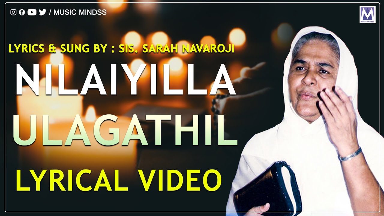 NILAIYILLA ULAGATHIL  Lyrical Video  Sis Sarah Navaroji Songs  Christian Song  Music Mindss