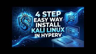 4 Step Easy Way Install Kali Linux In Hyper-V