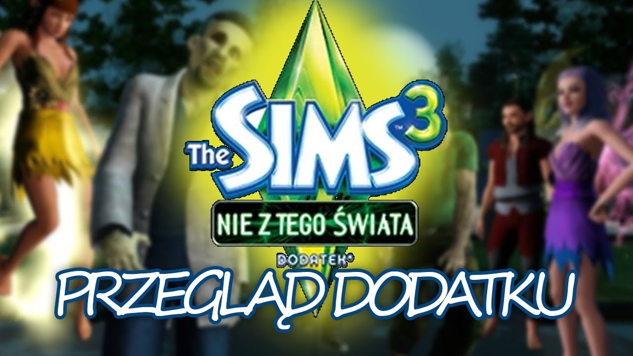 Sims 3 Nie Z Tego Swiata The sims 3: Nie z tego świata - przegląd dodatku | first look | - YouTube