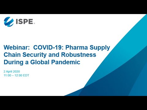 webinar covid 19 pharma supply chain security robustness during global pandemic recording