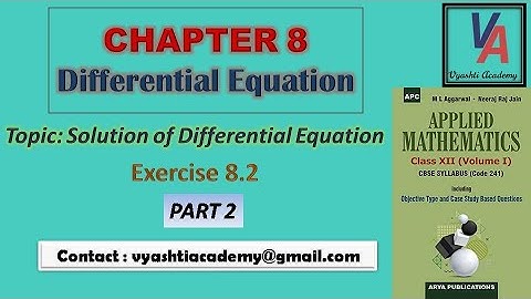 Class 12 Applied Maths | Chapter 8 | Differential Equation | Exercise 8.2 | ML Aggarwal | Part 2