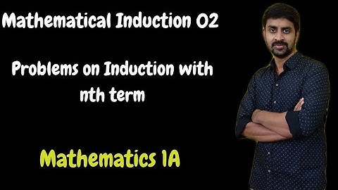 Maths-1A, Mathematical Induction 02, problems on induction with nth term