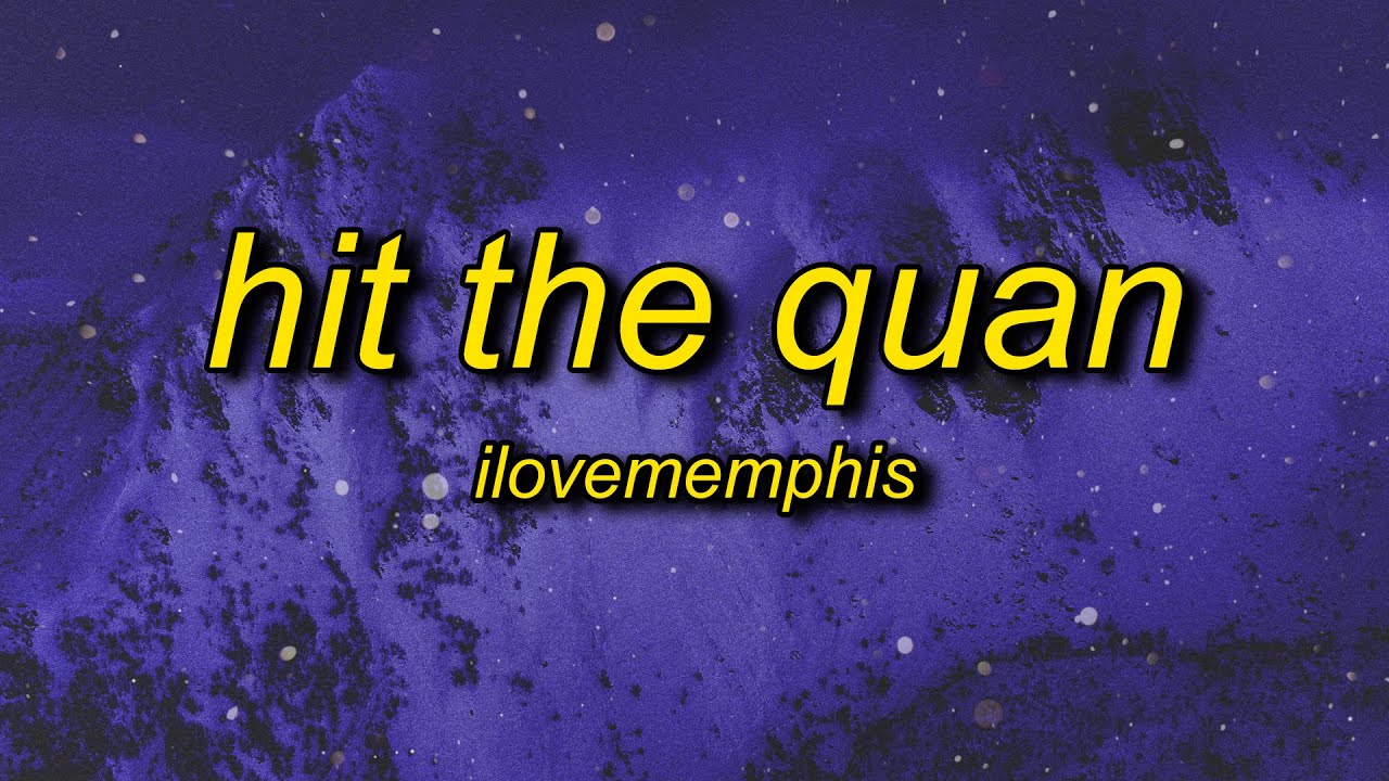 ILoveMemphis   Hit the Quan Lyrics  i think we got a winner people want to dap it up