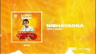 Lony Bway - Nishayaona [TRACK 03 - Mashine Tatu EP]