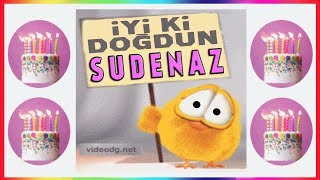 iyiki doğdun SUDENAZ