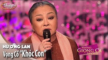 Hương Lan - Vọng Cổ “Khóc Con” | Những Giọng Ca Tiếp Nối