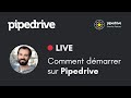 Live  comment dmarrer sur pipedrive