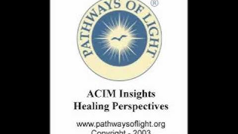 ACIM Insights - Lesson 107 - Pathways of Light