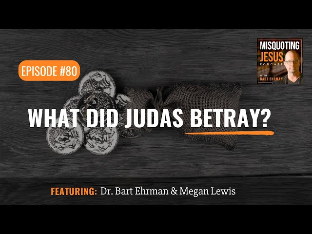 What did Judas Betray? class=