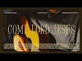 Come Lord Jesus || Music Trailer
