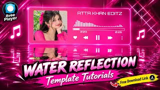 🔥 Water Reflection Template Tutorial 2026 | Avee Player Editing + Free Download