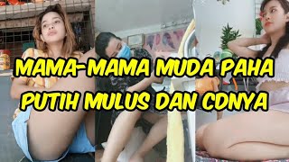 Mama-mama muda paha putih mulus dan pamer CDnya