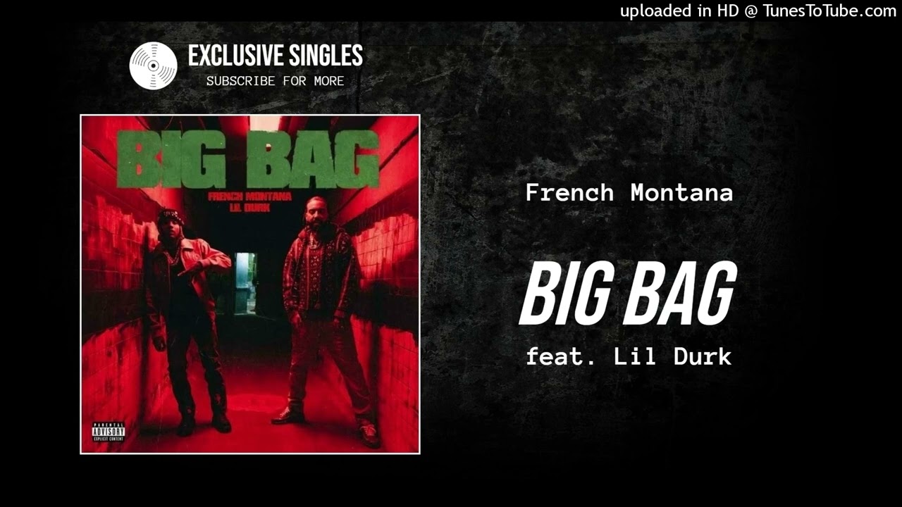 French Montana x Lil Durk - Big Bag (Uncensored) (EXCLUSIVE HIP HOP)