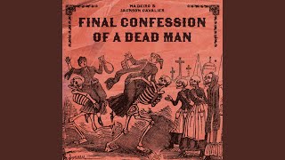 Final Confession of a Dead Man