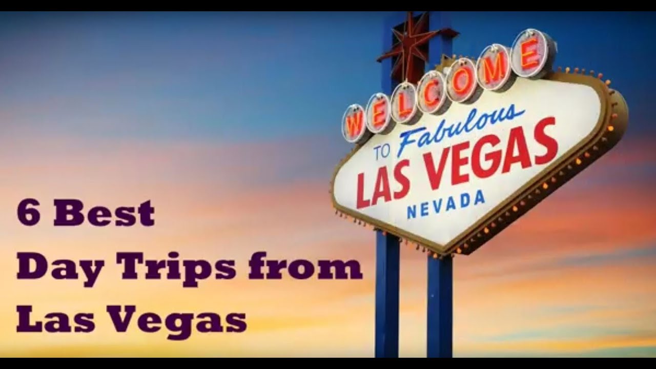 Las Vegas 6 Best Day Trips