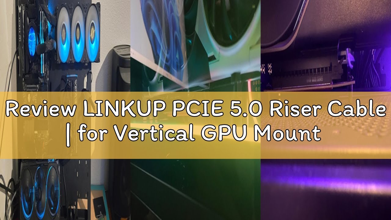 Review LINKUP PCIE 5.0 Riser Cable | for Vertical GPU Mount | Right Angle | Graphics Card GPU Ready