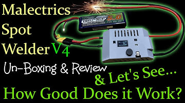Un-Boxing & Review & Tutorial & Test of the Malectrics Spot Welder Kit V4 - (WITH CHAPTERS!)