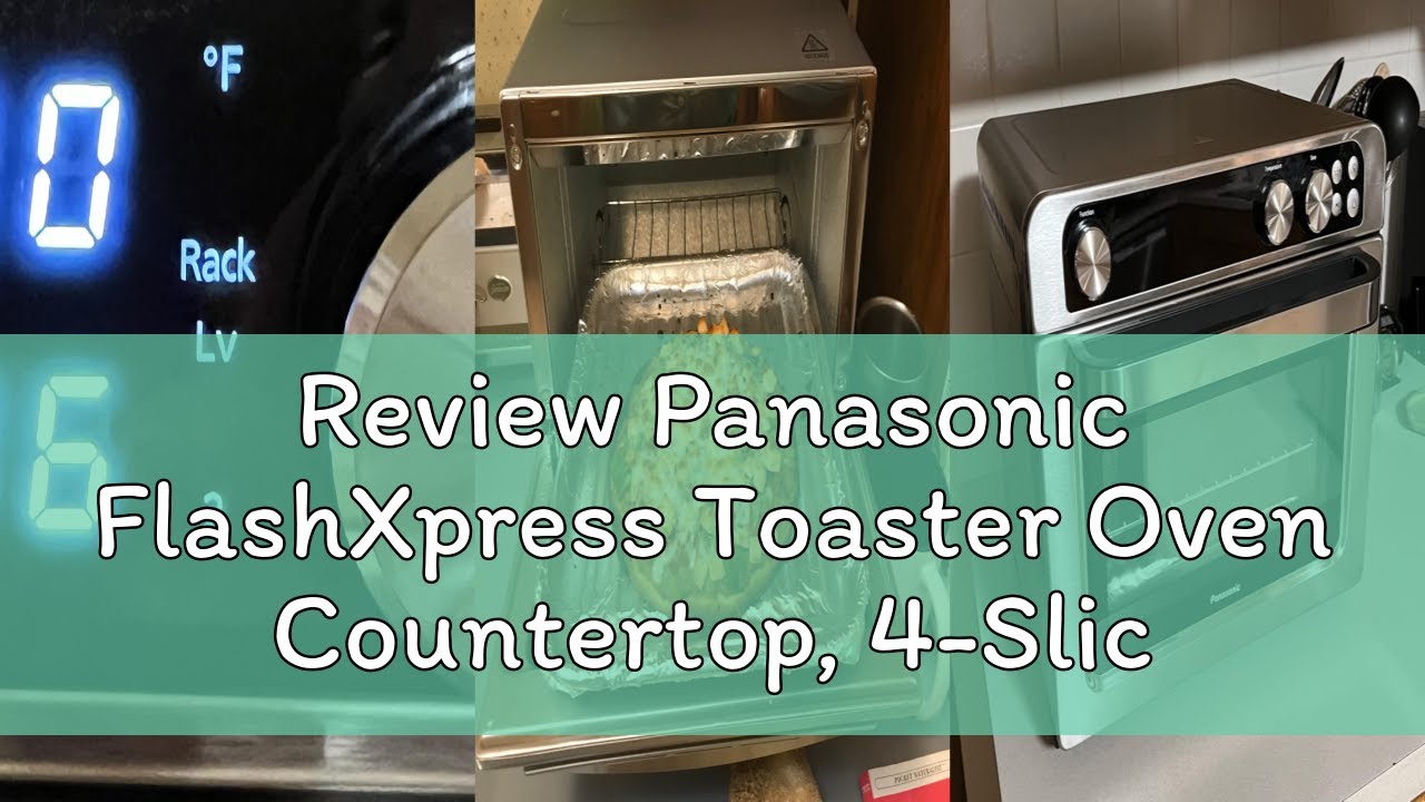Review Panasonic FlashXpress Toaster Oven Countertop, 4-Slice Compact Size with Double Infrared Heat