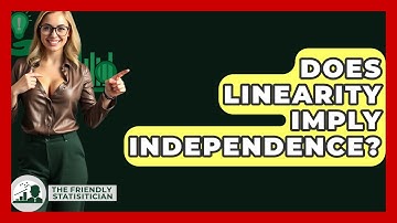 Does Linearity Imply Independence? - The Friendly Statistician