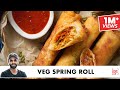 Veg spring roll recipe  homemade spring roll sheets with liquid dough  chef sanjyot keer