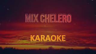 Mix Chelero, la bella luz (karaoke, pista musical completa)