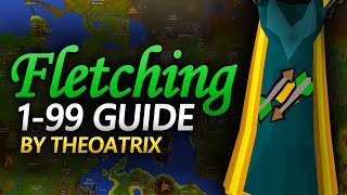 Theoatrixs 1-99 Fletching Guide Osrs