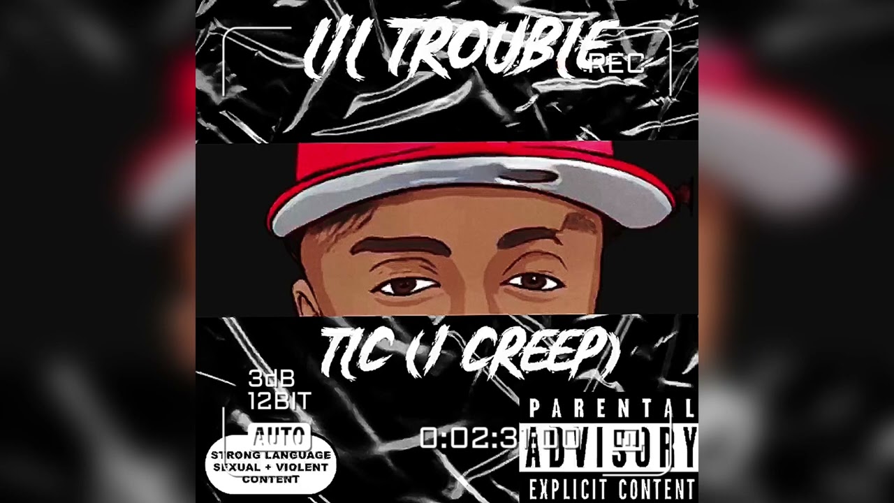 Lil Trouble- TLC (I Creep)