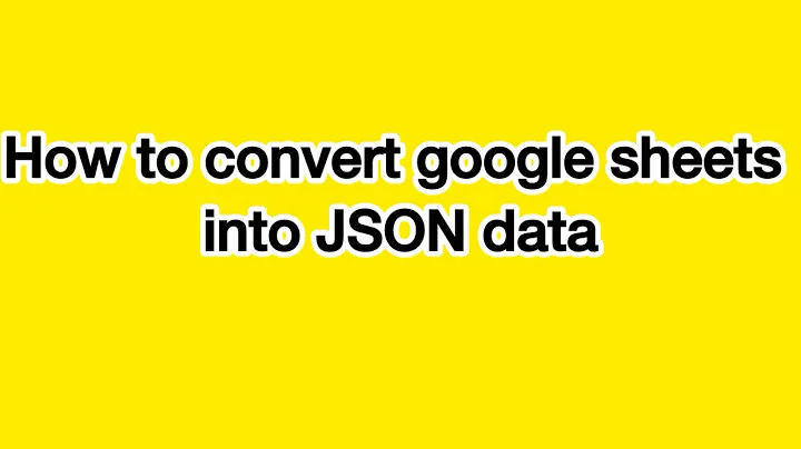 How to convert google sheets into JSON data