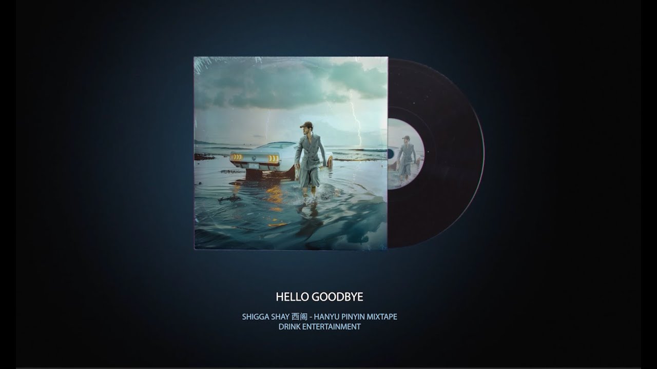Obejrzyj SHIGGA SHAY 西阁 -【Hello Goodbye】Official Audio w YouTube Obejrzyj SHIGGA SHAY 西阁 -【Hello Goodbye】Official Audio w YouTube