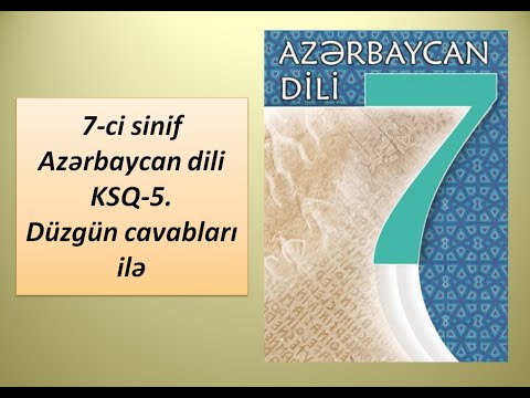 7-ci sinif Azərbaycan dili KSQ-5. Düzgün cavabları ilə