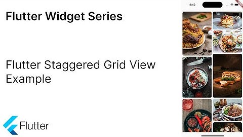 Flutter Staggered Grid Example Easy way to implement dynamic height staggered Grid in flutter