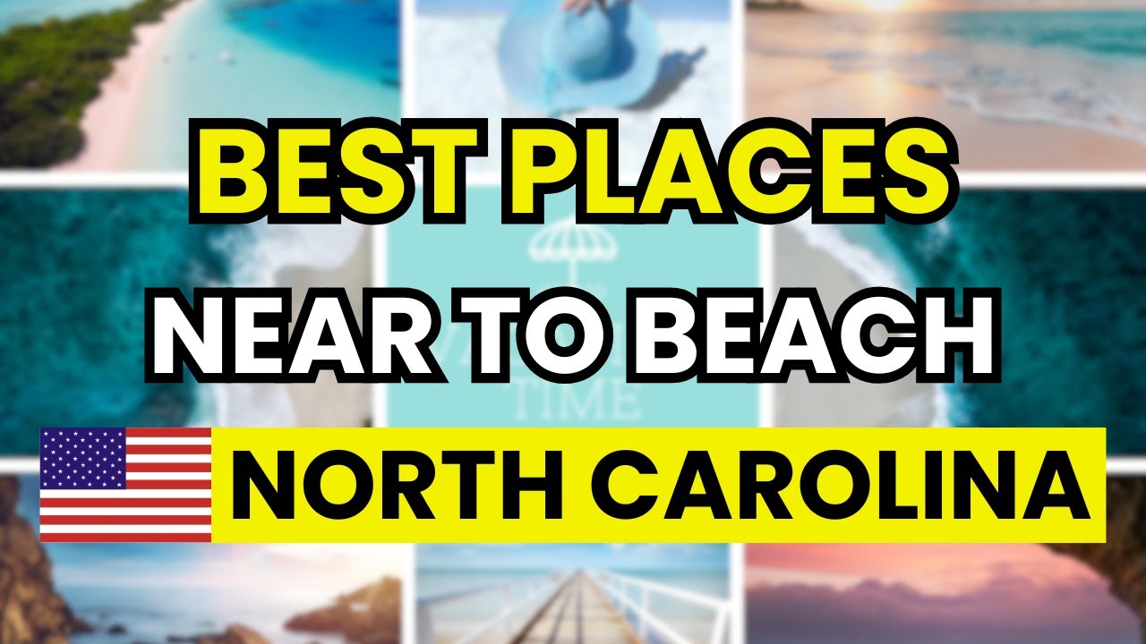 🌊 3 Best Places to Live in North Carolina Near the Beach 2026 | Coastal Town Life & Convenience