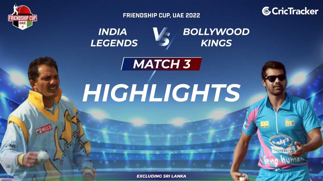 Friendship Cup, UAE 2022 Match 3, India Legends v Bollywood Kings Full Highlights