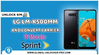 Unlock LG LM K500MM And Convert Carrier | By Global Unlocker Tool