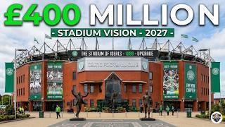 Inside the New Celtic Park: A €400M Dream Stadium Project