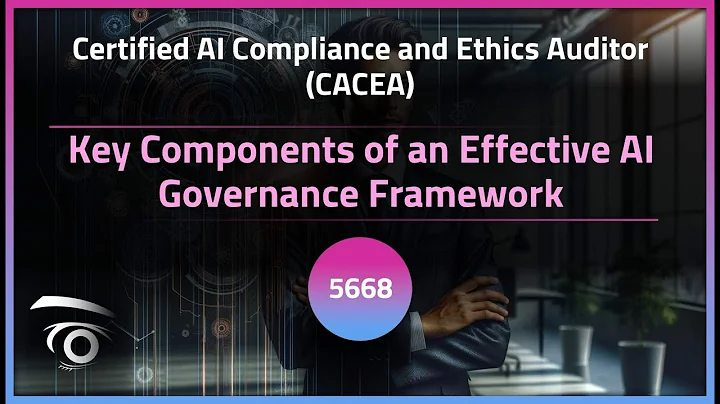 Key Components of an Effective AI Governance Framework | Exclusive Lesson