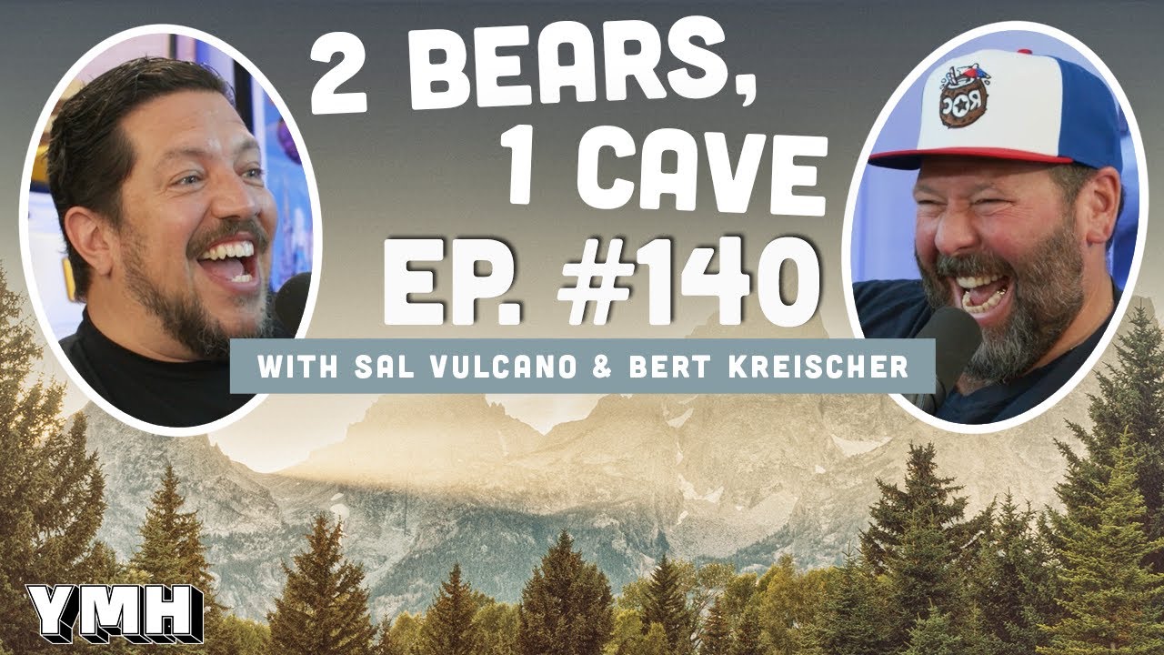 Ep. 140 | 2 Bears, 1 Cave w/ Sal 