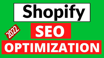 seo optimization tutorial shopify for beginners 2022
