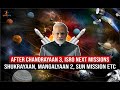 ISRO will make INDIA Space Superpower by 2030 : Future Missions of ISRO (2023- 2030) | Chandrayaan 3